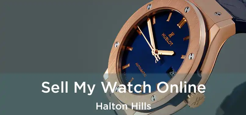  Sell My Watch Online Halton Hills