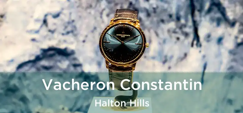  Vacheron Constantin Halton Hills